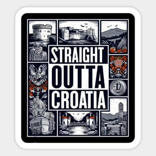 Straight Outta Croatia Sticker